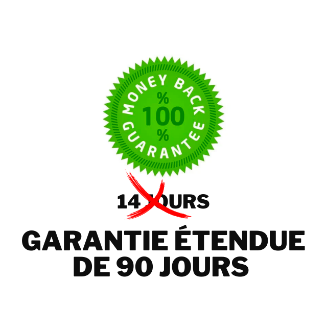 Garantie 100% Satisfait ou Remboursé Étendue à 90 Jours au lieu de 14 Jours